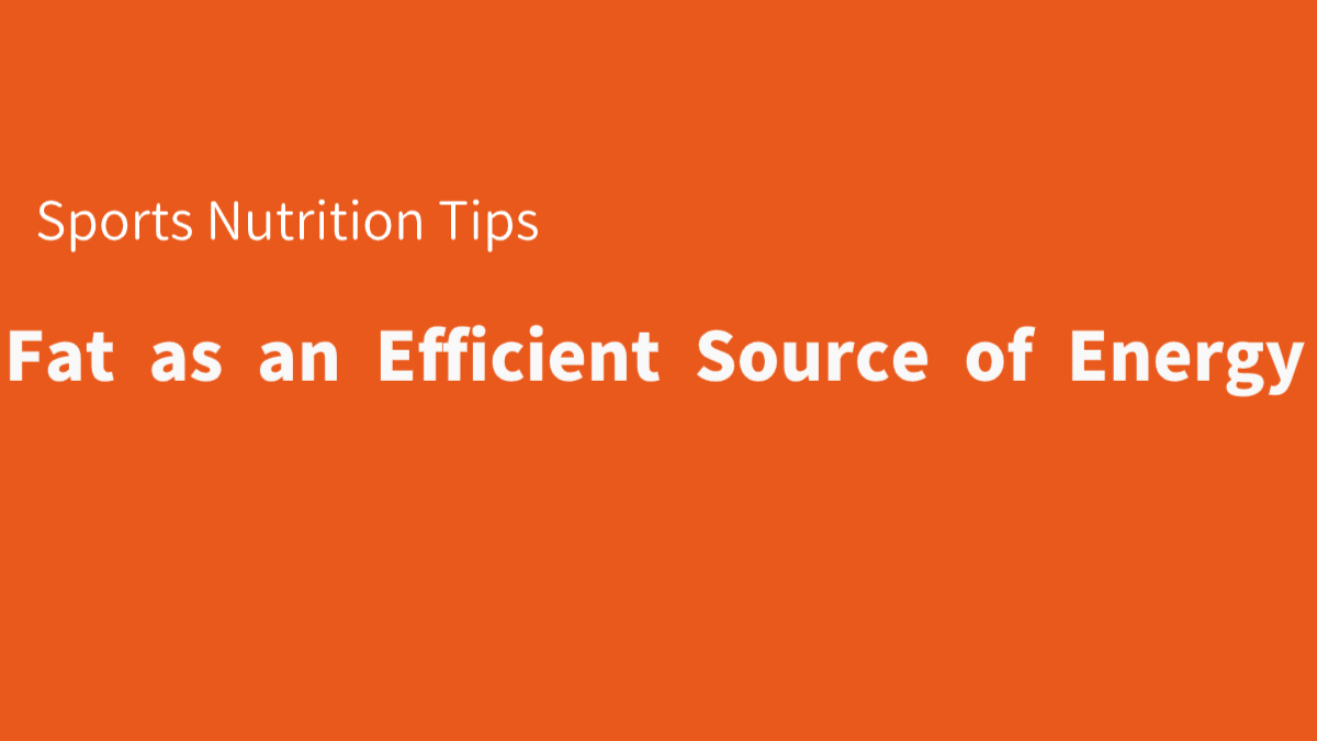 Fat as an Efficient Source of Energy